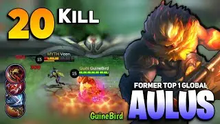20 KILL! Aulus Best Build 2021 Hypercarry Gameplay [ Former Top 1 Global Aulus ] Guine Bird - MLBB
