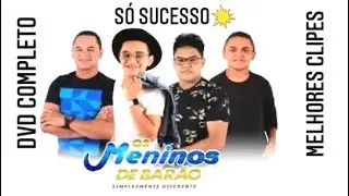 Os meninos de barão-DVD COMPLETO SO SUCESSO CLIPES OFICIAIS💥(RAPHAEL DA MÍDIA OFICIAL)