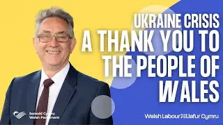 Ukraine: A thank you to the people of Wales | Mick Antoniw MS/AS