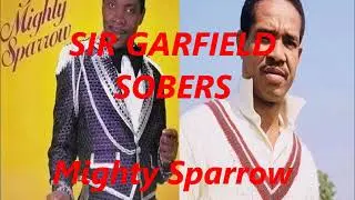 SIR GARFIELD SOBERS  - (Mighty Sparrow) 1966 Calypso Classic - Trinidad & Tobago