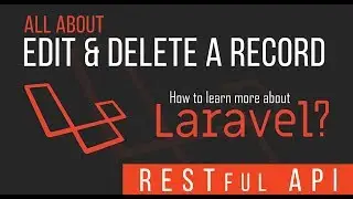 Edit and Delete a Record - RESTful API with Laravel - 04
