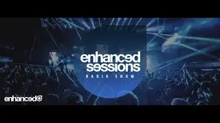 Enhanced Sessions 508 [EDM Festival channel] (with guest Emme) 11.06.2019