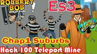 Robbery Bob Hack 100 Teleport Mine And Wind Up Toy Chapter 1 Es 3 { Android Game }