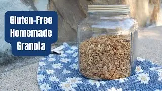 Gluten Free Homemade Granola Recipe