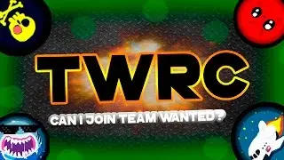 #TWRC // INSANE EDIT!!! // Can I join Team Wanted? // Agar.io