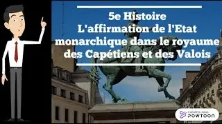 5e Histoire / L'affirmation de l'Etat monarchique dans le royaume des Capétiens et des Valois