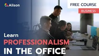 Professionalism in the Office - Free Online Course with Certificate