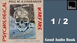 1/2 [Psychological Warfare] - by Paul M. A. Linebarger &ndash; Full Audiobook 🎧📖