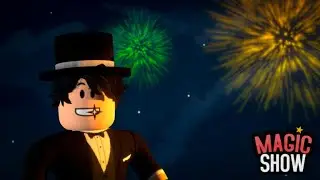 Roblox Magic Show [Story] (READ DESCRIPTION)
