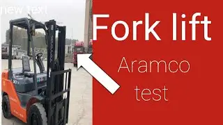 fork lift aramco test. spsp test saudi aramco.