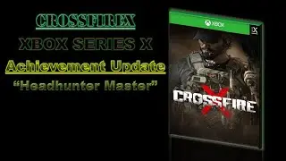 CROSSFIRE X - XBOX SERIES X - Achievement Update - Headhunter Master
