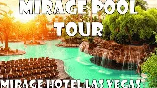 The Mirage Pool Tour 2019