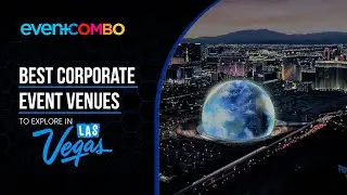 Top 10 Must-See Coporate Event Venues in Las Vegas | Eventcombo