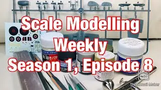 Scale Modelling Weekly, Season 1, Episode 8, October 22nd 2019!