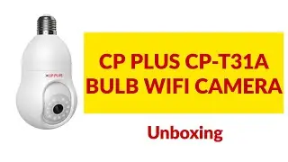 CP PLUS (CP-T31A) Lamp type WiFi Camera unboxing