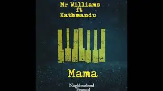 Mr Williams [ Mama ] ft Kathmandu