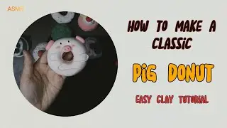 How to Make a Pig Donut | Easy Clay Tutorial