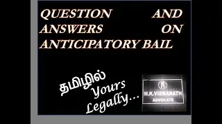 ANTICIPATORY BAIL QUICK QUESTIONS AND ANSWERS