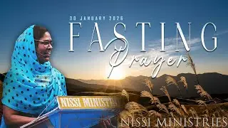 NISSI MINISTRIES 𝐹𝓇𝒾𝒹𝒶𝓎 𝐹𝒶𝓈𝓉𝒾𝓃𝑔 𝒫𝓇𝒶𝓎𝑒𝓇 Live Streaming | 30 January 2026 ⛪