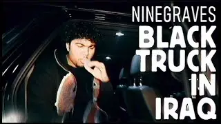 ninegraves - black truck (Offical Music Video)