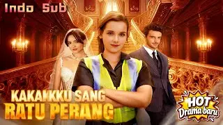 【Indo Sub】Kakakku Sang Ratu Perang🔥Kakak ungkap jati diri sebagai Ratu Perang！#Reelshort