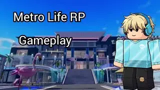 I play Metro Life RP In Roblox!!