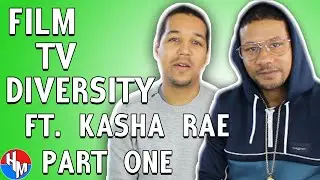 Diversity in Film and TV Discussion with Kasha Rae - Hakuna MaChatter