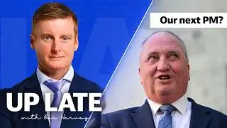 Johnny Depp will hate it but Barnaby Joyce could become Prime Minister | Up Late with Ben Harvey