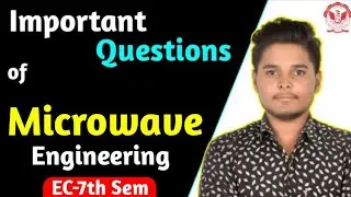Microwave engineering important questions|| Important questions of microwave engineering||EC-7TH Sem