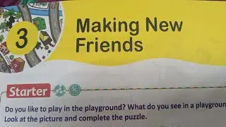 Making New Friends, Ch:-3, English Course Book. New Pathways book for class 1.