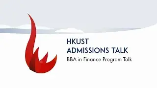 HKUST Business School - BBA in Finance Program Talk (2026 intake)