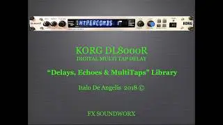 KORG DL8000R ECHOES & MULTITAPS Library: THICKENERS & ECHOES