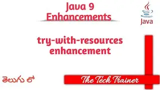 try-with-resources enhancement #java9 #javatutorial #telugu #exceptionhandling || The Tech Trainer
