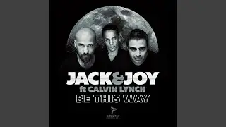 Be This Way (Extended Version)