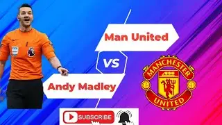 Andy Madley vs. Manchester United
