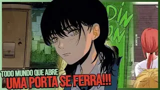 Chainsaw Man Cap&iacute;tulo 110 - N&Atilde;O ABRA A PORTA!!! N&Atilde;O APRENDEM NUNCA?!!