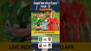 Jadwal Bri Liga 1 Hari Ini, PERSEBAYA Vs MALUT UNITED, Klasemen BRI SUPER LEAGUE PEKAN 17 #briliga1