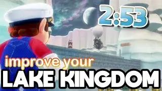 How to Improve your Lake Kingdom | Super Mario Odyssey : Speedrun Tutorial