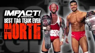 The North &bull; IMPACT! Wrestling's Best Tag Team Ever