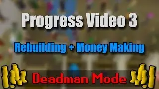 Deadman Mode - Progress Video 3 - Rebuilding and Money Making