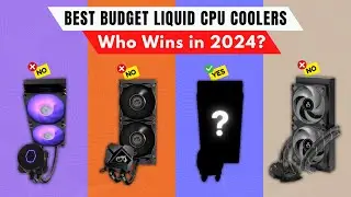 Best Budget Liquid CPU Coolers 2024 [watch before you buy]