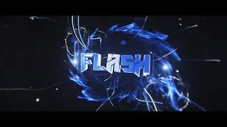 #141 - INTRO FOR FLASH | Dynil&trade; | 2K+ 60FPS (improving ?)