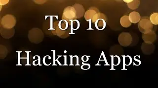 Top 10 Hacking Apps 2018-2019|top 10 hacking apps for android