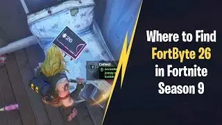 Where to find FortByte 26 in Fortnite Season 9