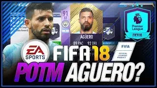 FIFA 18 - 91 AGUERO PLAYER OF THE MONTH REQUIREMENTS (PREDICTIONS) FIFA 18 Ultimate Team September