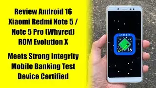 Review Android 16 Stable di Redmi Note 5 / 5 Pro | Evolution X + Tes mBanking