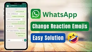 How to Change Reaction Emoji on WhatsApp !