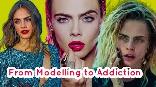 HOW THIS BEAUTIFUL MODEL CARA DELEVINGNE WAS DESTROYED BY HOLLYWOOD'S ADDICTION?