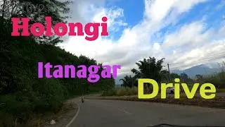 Holongi Itanagar drive, Arunachal Pradesh #HolongiItanagardrive #Arunachal