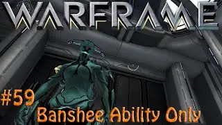 Warframe - Challenge Accepted #59: Banshee Abilities Only
